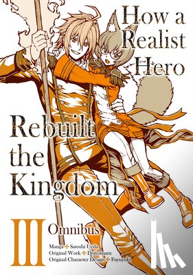 Dojyomaru - How a Realist Hero Rebuilt the Kingdom (Manga): Omnibus 3