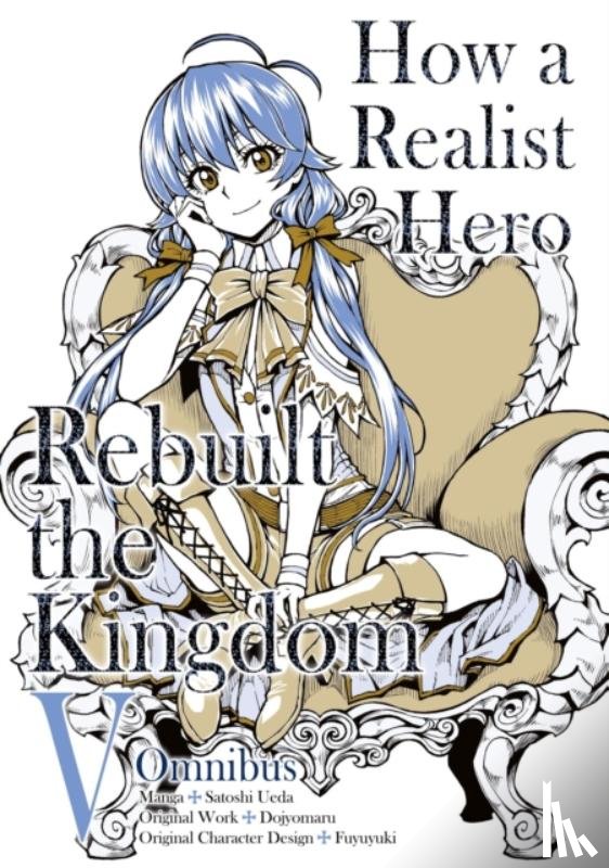 Dojyomaru, Dojyomaru, Ueda, Satoshi, McCann, Sean - How a Realist Hero Rebuilt the Kingdom (Manga): Omnibus 5
