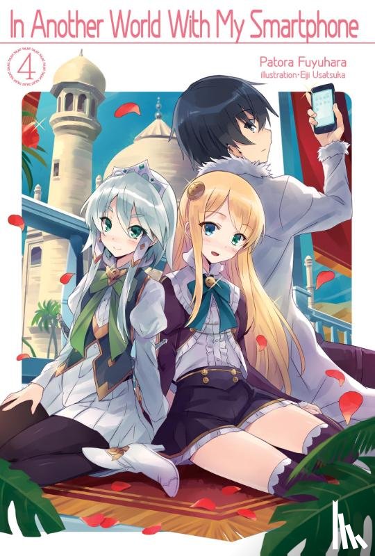 Fuyuhara, Patora - In Another World With My Smartphone: Volume 4