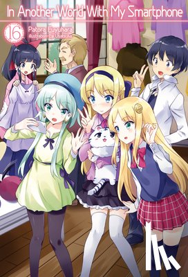 Fuyuhara, Patora - In Another World With My Smartphone: Volume 16
