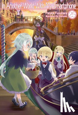 Fuyuhara, Patora - In Another World With My Smartphone: Volume 25