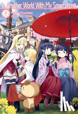 Fuyuhara, Patora - In Another World With My Smartphone: Volume 26