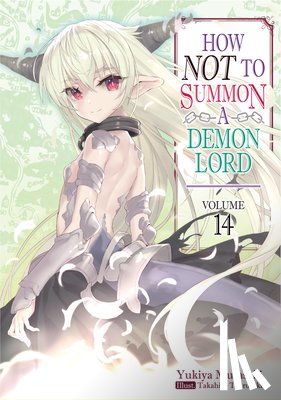 Murasaki, Yukiya - How NOT to Summon a Demon Lord: Volume 14