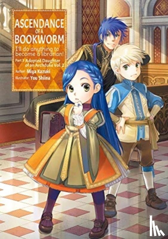 Kazuki, Miya - Ascendance of a Bookworm: Part 3 Volume 2