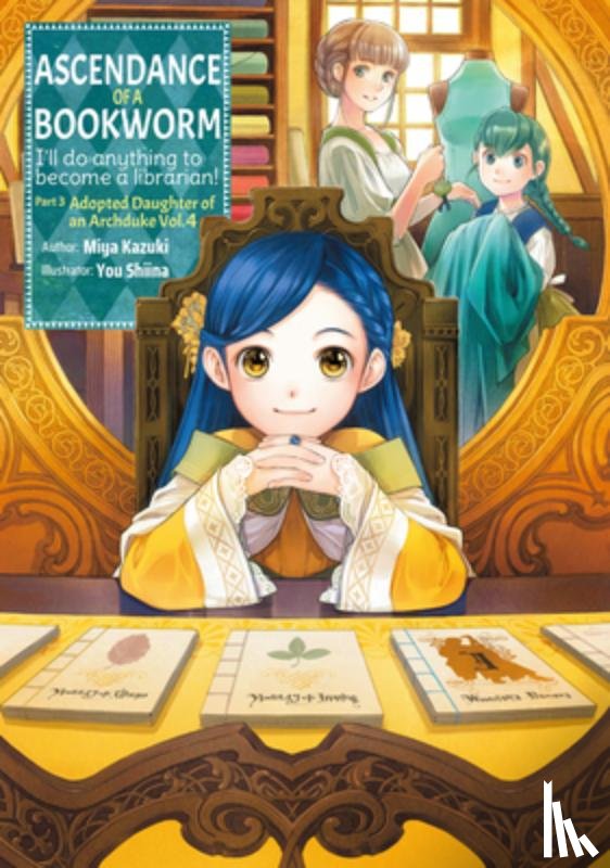 Kazuki, Miya - Ascendance of a Bookworm: Part 3 Volume 4