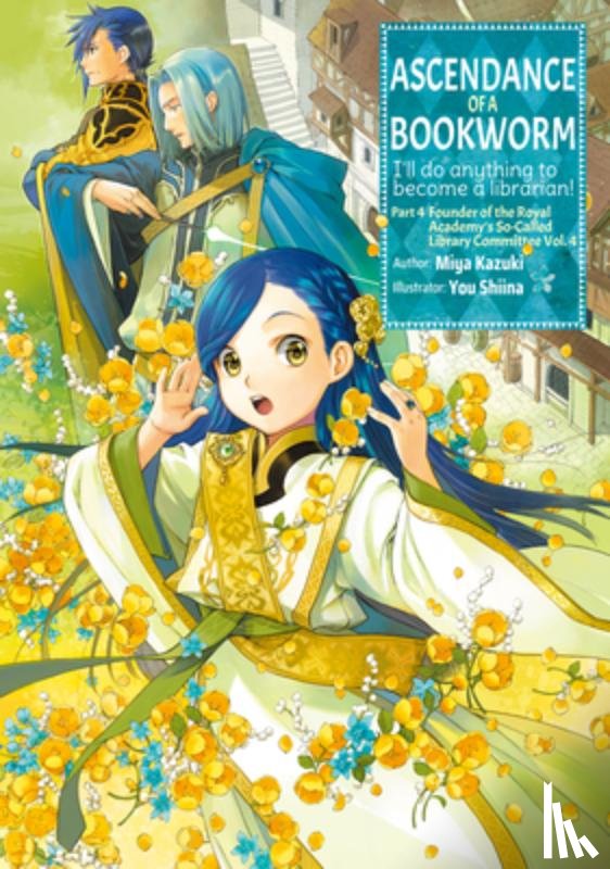Kazuki, Miya - Ascendance of a Bookworm: Part 4 Volume 4