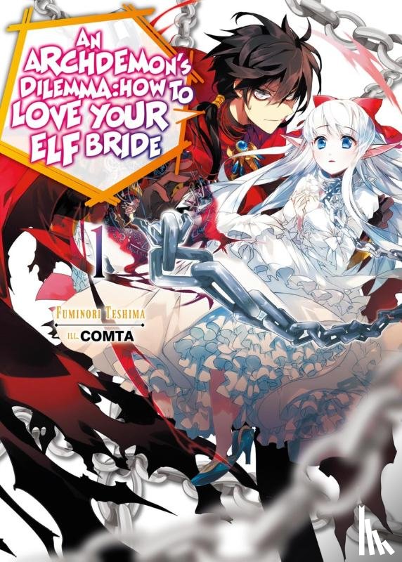 Teshima, Fuminori - An Archdemon's Dilemma: How to Love Your Elf Bride: Volume 1