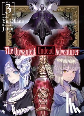 Okano, Yu - The Unwanted Undead Adventurer (Light Novel): Volume 3