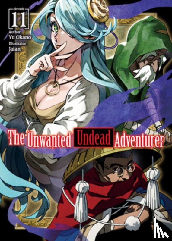 Okano, Yu - The Unwanted Undead Adventurer (Light Novel): Volume 11