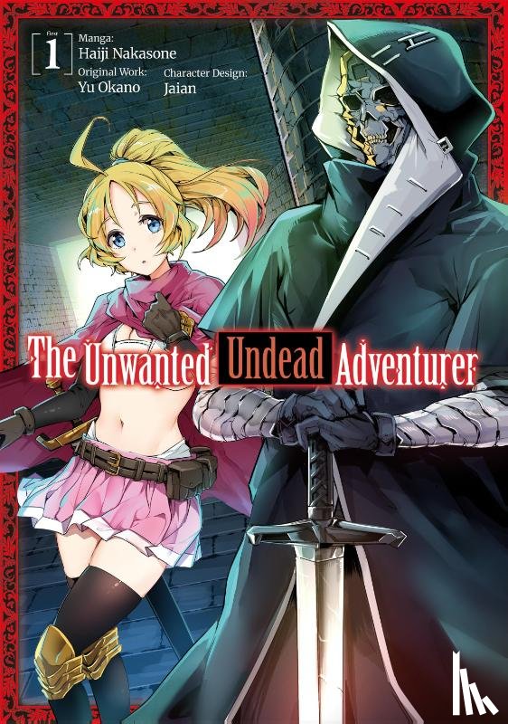 Okano, Yu - The Unwanted Undead Adventurer (Manga): Volume 1