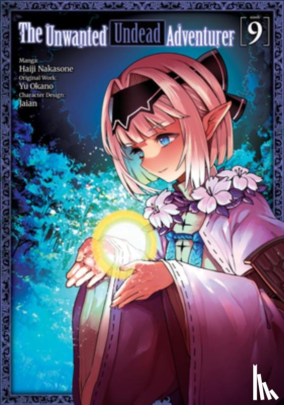 Okano, Yu - The Unwanted Undead Adventurer (Manga): Volume 9