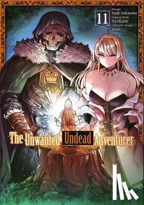 Okano, Yu - The Unwanted Undead Adventurer (Manga): Volume 11