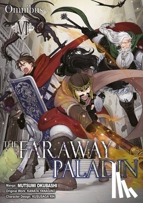 Yanagino, Kanata - The Faraway Paladin (Manga) Omnibus 6