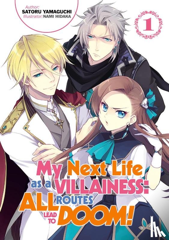 Yamaguchi, Satoru - My Next Life as a Villainess: All Routes Lead to Doom! Volume 1