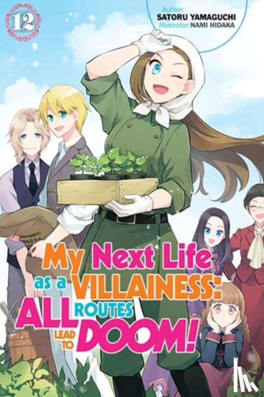 Douglass-Molloy, Joshua, Hidaka, Nami, Yamaguchi, Satoru - My Next Life as a Villainess: All Routes Lead to Doom! Volume 12 (Light Novel)
