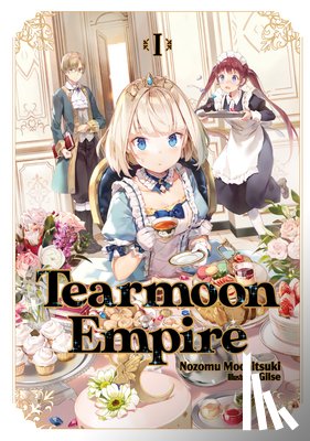 Mochitsuki, Nozomu - Tearmoon Empire: Volume 1
