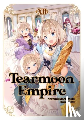 Mochitsuki, Nozomu - Tearmoon Empire: Volume 12 (Light Novel)