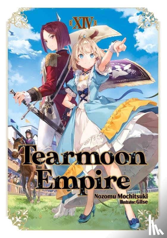 Mochitsuki, Nozomu - Tearmoon Empire: Volume 14 (Light Novel)