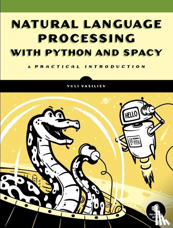 Vasiliev, Yuli - Natural Language Processing with Python and spaCy