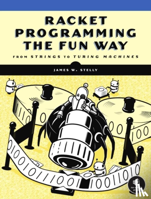 Stelly, James - Racket Programming the Fun Way