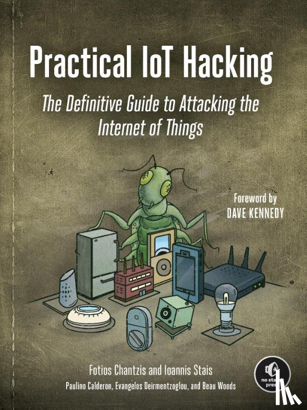 Chantzis, Fotios, Deirme, Evangel, Stais, Ioannis - Practical IoT Hacking
