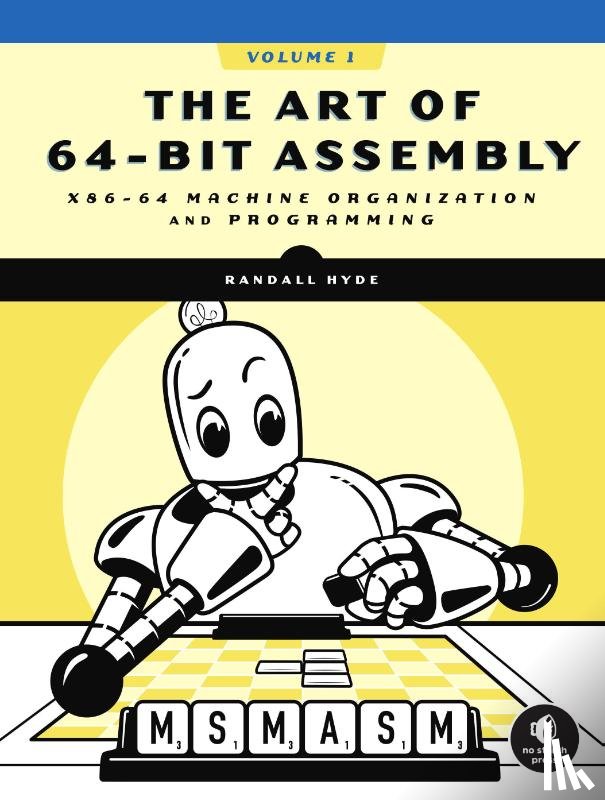 Hyde, Randall - The Art of 64-Bit Assembly, Volume 1