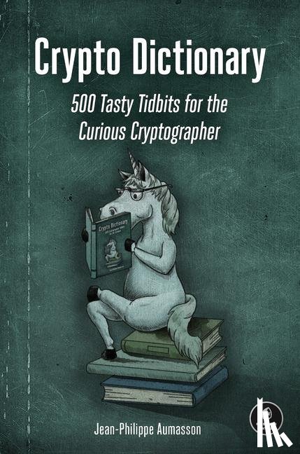 Aumasson, Jean-Philippe - Crypto Dictionary