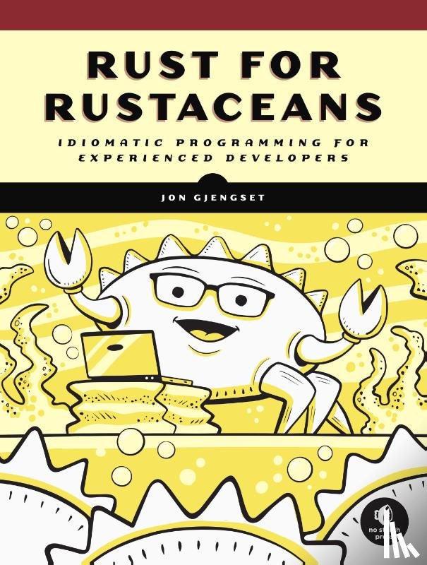 Gjengset, Jon - Rust for Rustaceans