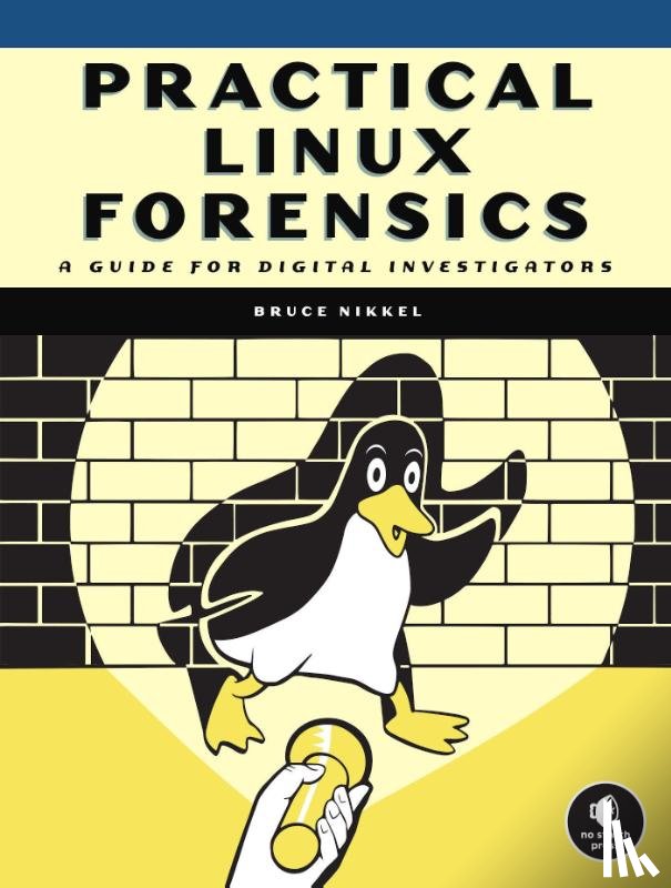 Nikkel, Bruce - Practical Linux Forensics