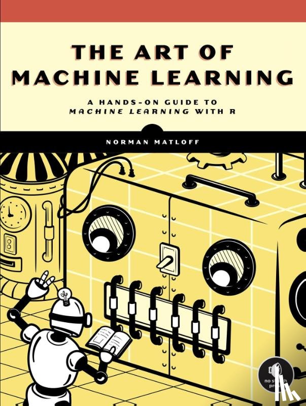 Matloff, Norman - The Art of Machine Learning