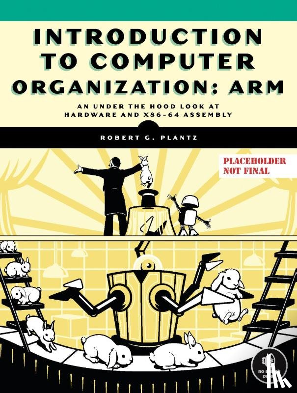Plantz, Robert G. - Introduction to Computer Organization: ARM Edition