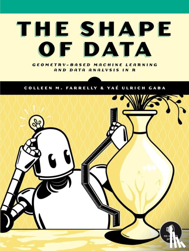 Farrelly, Colleen M., Gaba, Yae Ulrich - The Shape of Data