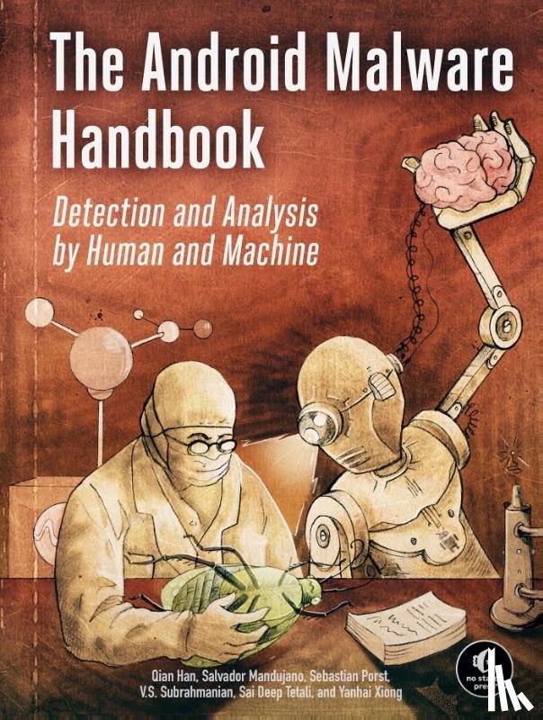 Han, Qian, Deep Tetali, Sai, Mandujano, Salvador - The Android Malware Handbook