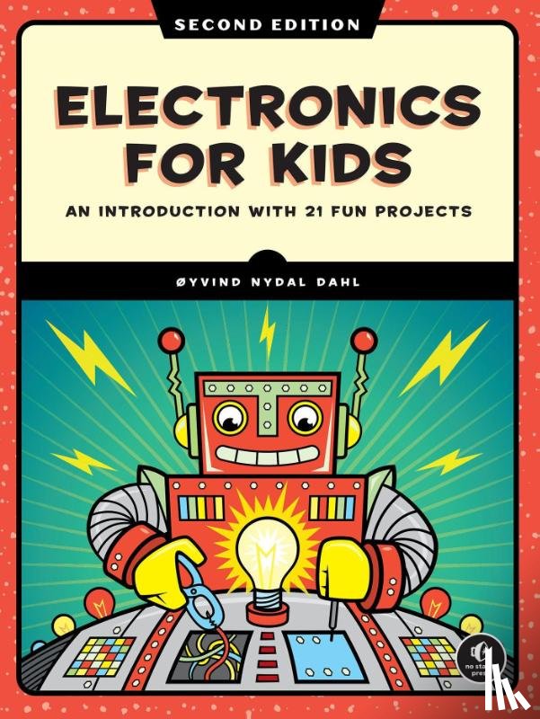 Dahl, Oyvind Nydal - Electronics for Kids, 2nd Edition