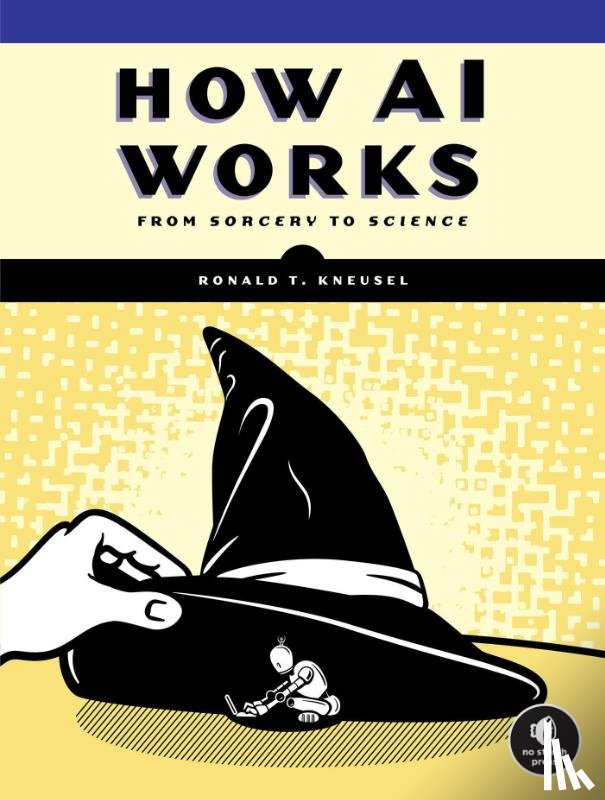 Kneusel, Ronald T. - How AI Works