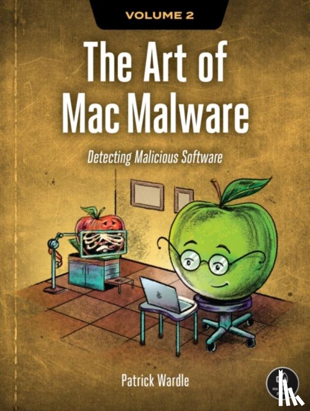 Wardle, Patrick - The Art of Mac Malware, Volume 2