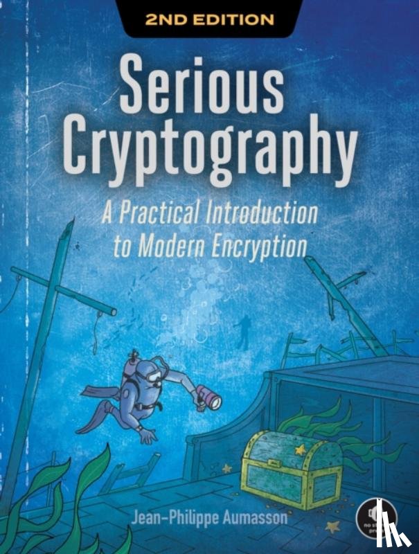 Aumasson, Jean-Philippe - Serious Cryptography, 2nd Edition