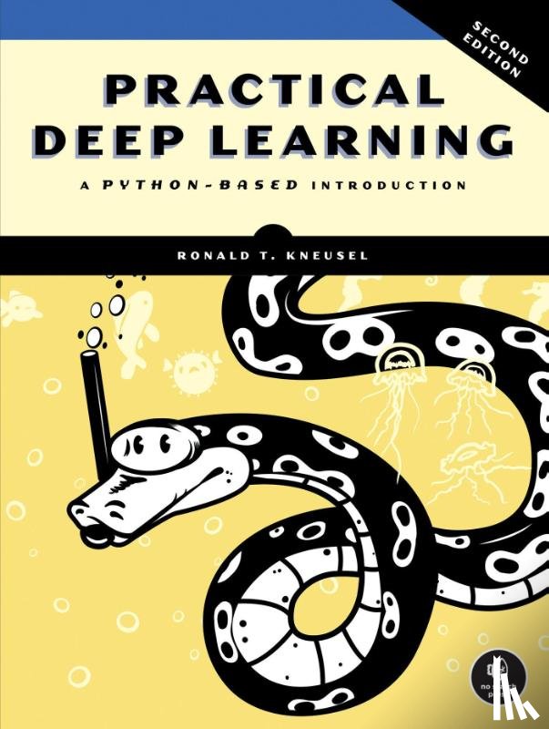 Kneusel, Ronald T. - Practical Deep Learning, 2nd Edition