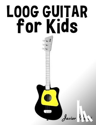 Marco, Javier - Loog Guitar for Kids: Christmas Carols, Classical Music, Nursery Rhymes, Traditional & Folk Songs!