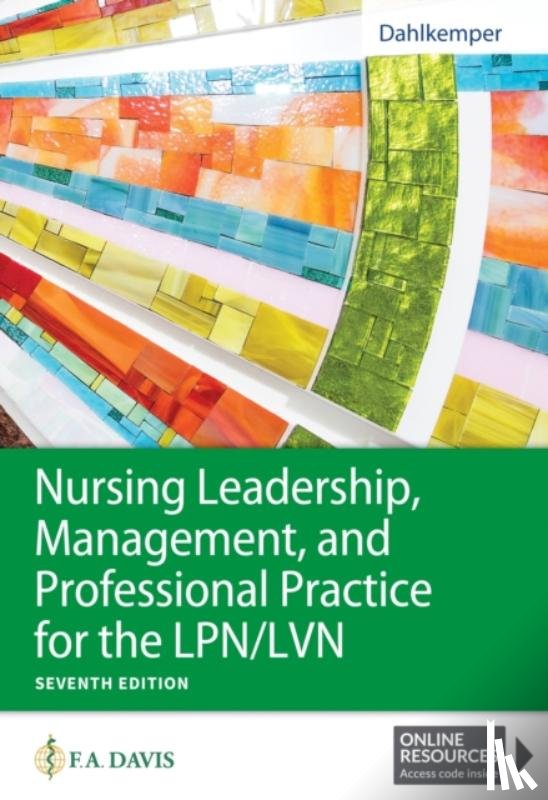 Dahlkemper, Tamara R. - Nursing Leadership, Management, and Professional Practice for the LPN/LVN