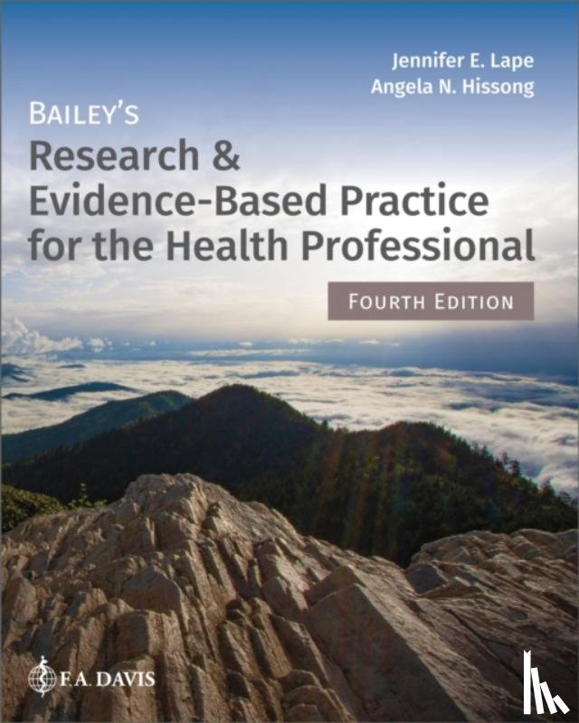 Lape, Jennifer E., Hissong, Angela N. - Bailey's Research & Evidence-Based Practice for the Health Professional