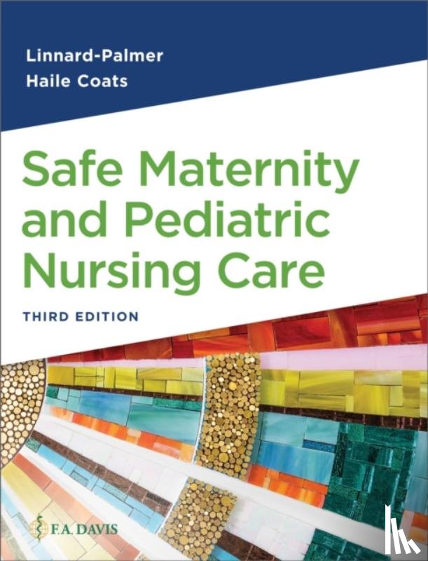 Linnard-Palmer, Luanne, Coats, Gloria Haile - Safe Maternity and Pediatric Nursing Care