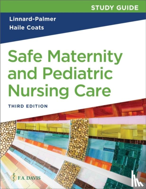 Linnard-Palmer, Luanne, Coats, Gloria Haile - Study Guide for Safe Maternity and Pediatric Nursing Care