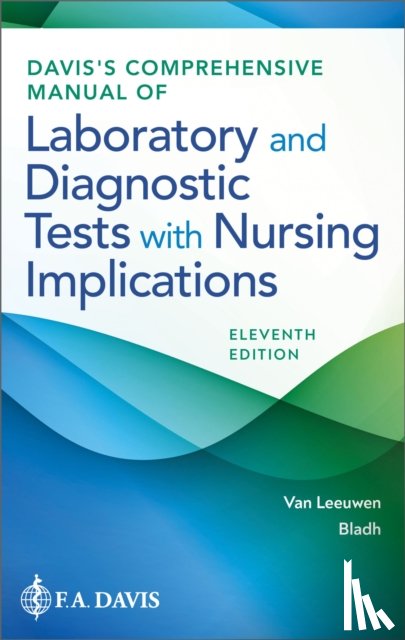 Leeuwen, Anne M. Van, Bladh, Mickey L. - Davis's Comprehensive Manual of Laboratory and Diagnostic Tests with Nursing Implications