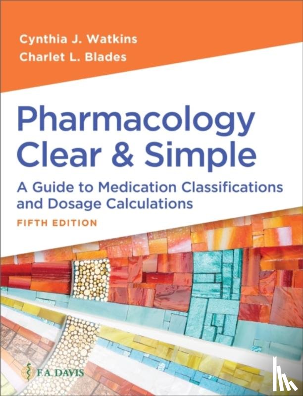 Watkins, Cynthia J., Blades, Charlet L. - Pharmacology Clear & Simple