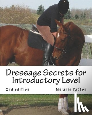 Patton, Melanie - Dressage Secrets for Introductory Level