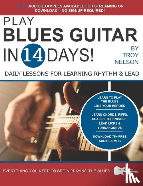 Nelson, Troy - Play Blues Guitar in 14 Days