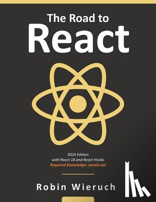 Wieruch, Robin - The Road to React