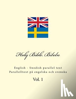Kushnir, Ivan - Holy Bible. Bibeln: English - Swedish Parallel Text. Parallelltext På Engelska Och Svenska