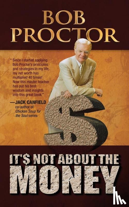 Proctor, Bob - It's Not About the Money